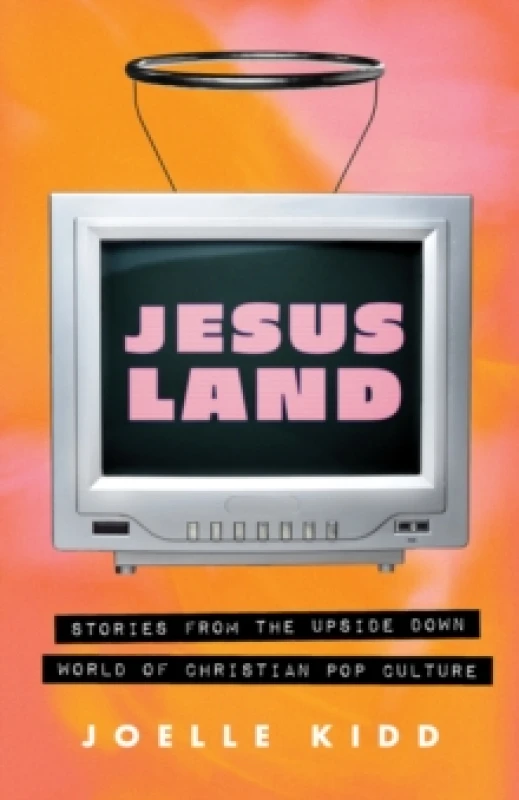 Image of Jesusland : Stories from the Upside Down world of Christian Pop Culture Paperback / softback