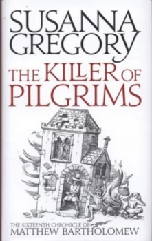 Image of The Killer of Pilgrims by Susanna Gregory Hardback