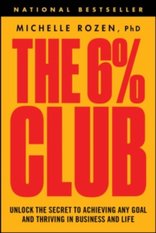 Image of The 6% Club : Unlock the Secret to Achieving Any Goal and Thriving in Business and Life Paperback / softback