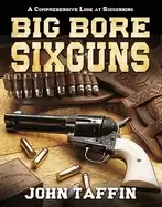 Image of big bore sixguns