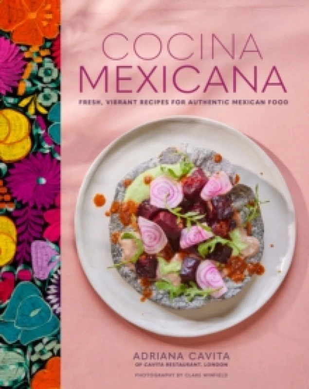 Image of Cocina Mexicana : Fresh, Vibrant Recipes for Authentic Mexican Food Hardback