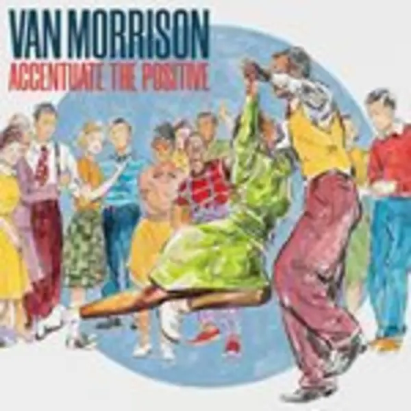 Image of Van Morrison - Accentuate The Positive (Music CD)