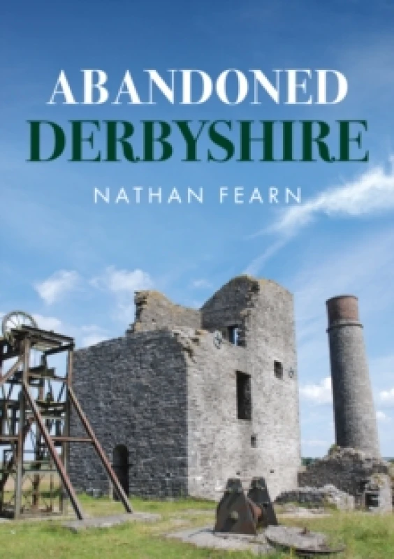 Image of Abandoned Derbyshire Paperback / softback