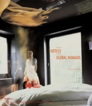 Image of New hotels for global nomads by Donald Albrecht