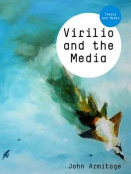 Image of Virilio and the Media by John Armitage Book