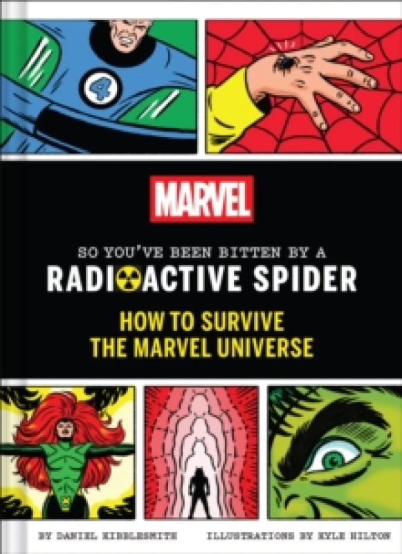 Image of Marvel So You've Been Bitten by a Radioactive Spider : How to Survive the Marvel Universe Hardback