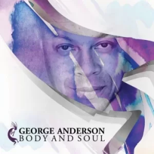 Image of Body and Soul by George Anderson CD Album