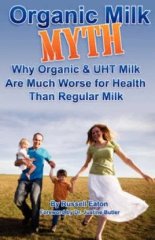 Image of Organic Milk Myth by Russell Eaton Book