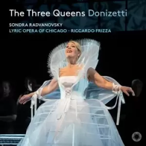 Image of Donizetti The Three Queens by Sondra Radvanovsky CD Album
