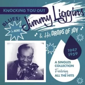 Image of Jimmy Liggins & His Drops of Joy Singles Collection 1947 - 1959 by Jimmy Liggins & His Drops Of Joy CD Album