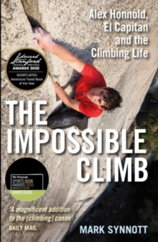 Image of The Impossible Climb : Alex Honnold, El Capitan and the Climbing Life Paperback / softback