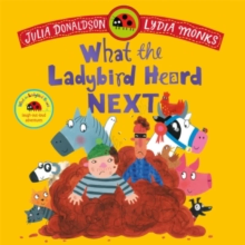 Image of What the Ladybird Heard Next : A laugh-out-loud rhyming adventure Paperback / softback