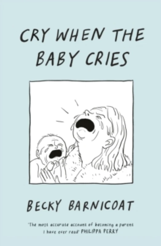 Image of Cry When the Baby Cries Hardback