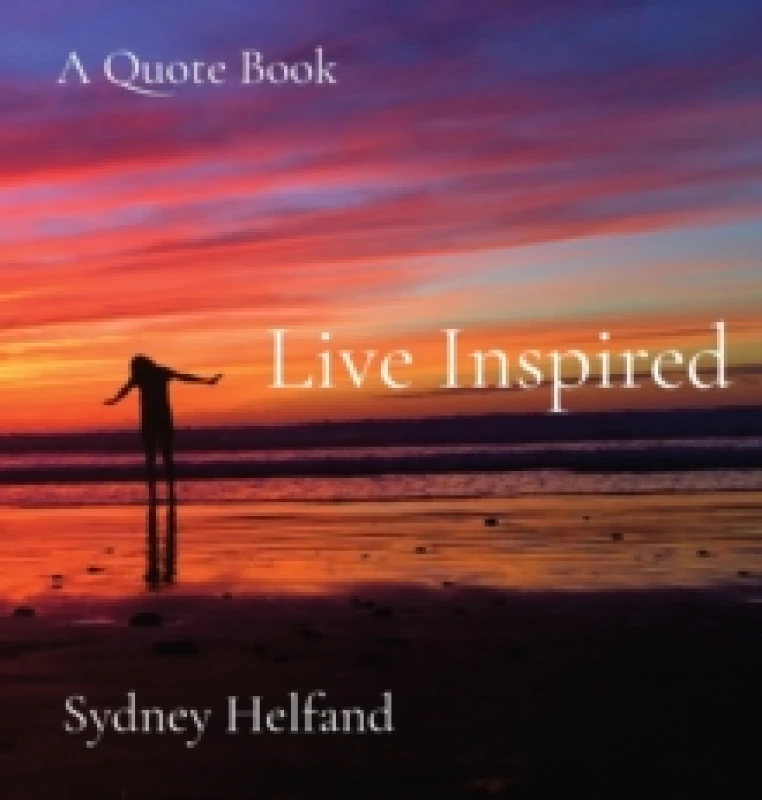 Image of Live Inspired. Hardback. By Sydney Ariel Helfand Books
