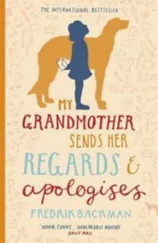 Image of My Grandmother Sends Her Regards and Apologises by Fredrik Backman Paperback