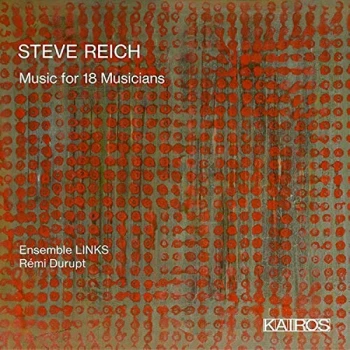 Image of Ensemble LINKS & Remi Durupt - Steve Reich: Music for 18 Musicians CD