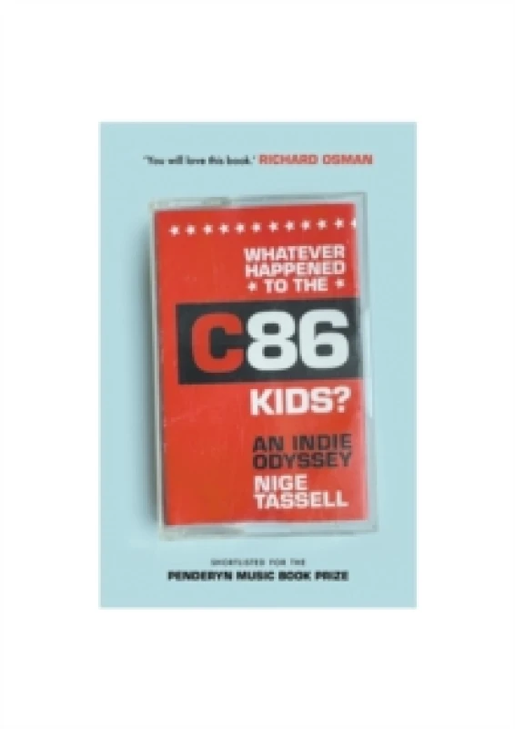 Image of Whatever Happened to the C86 Kids? An Indie Odyssey Paperback / softback