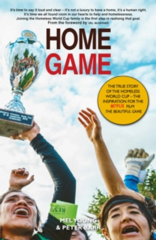 Image of Home Game : The story of the Homeless World Cup Paperback / softback