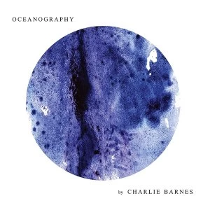 Image of Charlie Barnes - Oceanography Vinyl