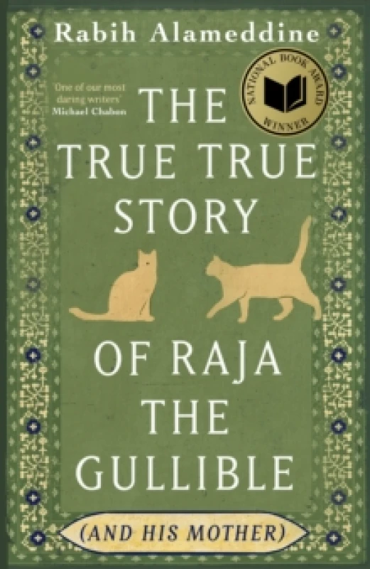 Image of The True True Story of Raja the Gullible (and His Mother) : Winner of the National Book Award Hardback