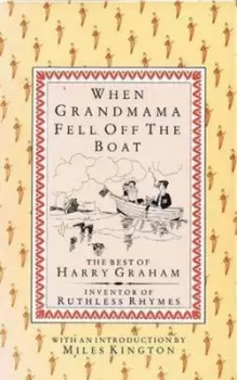 Image of When grandmama fell off the boat by Harry Graham