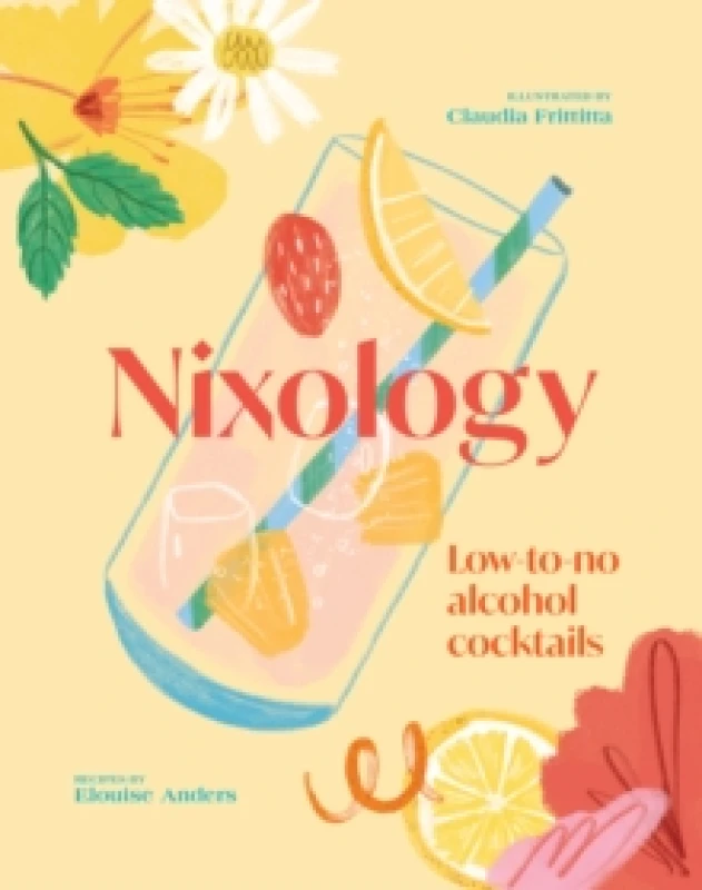 Image of Nixology : Low-to-no alcohol cocktails Hardback