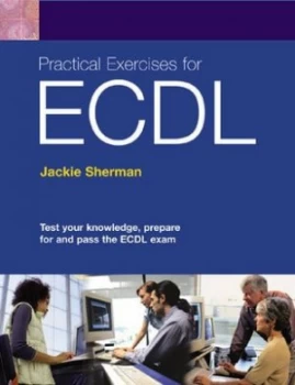 Image of Practical Exercises for Ecdl by Jackie Sherman Paperback