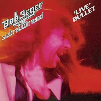 Image of Bob Seger & The Silver Bullet Band - Live Bullet Vinyl