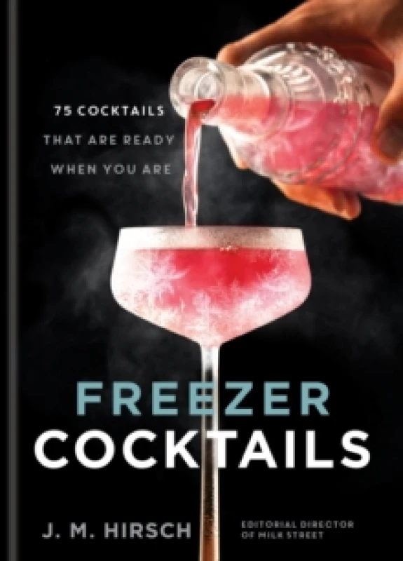 Image of Freezer Cocktails. Hardback. By J M Hirsch Books