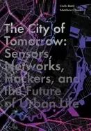 Image of city of tomorrow sensors networks hackers and the future of urban life