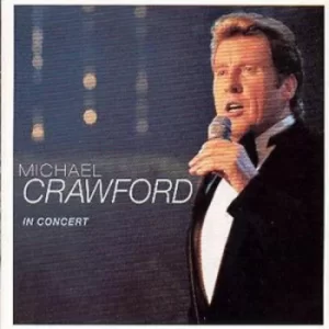 Image of In Concert by Michael Crawford CD Album