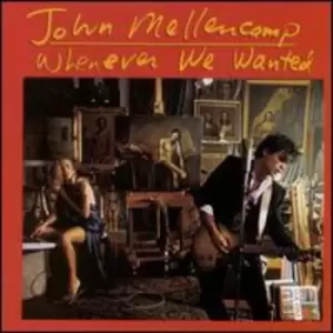 Image of John Mellencamp - Whenever We Wanted CD Album - Used