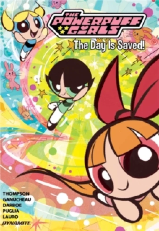 Image of The Powerpuff Girls Vol. 1: The Day is Saved Hardback