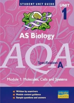Image of As Biology Unit 1 Aqa Specification A. Module 1 Molecules Cells and Systems by Steve Potter Book