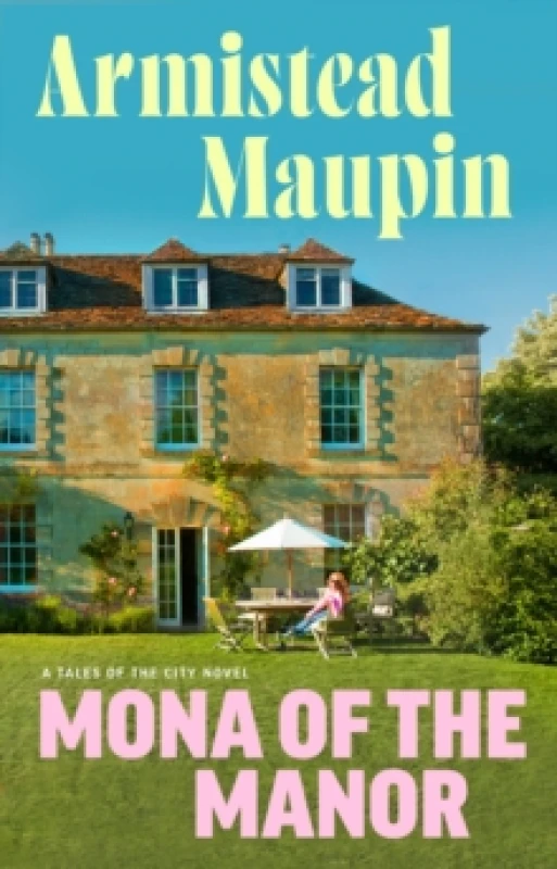 Image of Mona of the Manor. Hardback. By Armistead Maupin Books