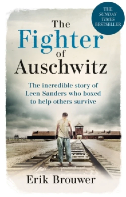 Image of fighter of auschwitz the incredible true story of leen sanders who boxed to 9781788404303