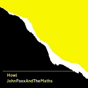 Image of John Foxx And The Maths - Howl Vinyl