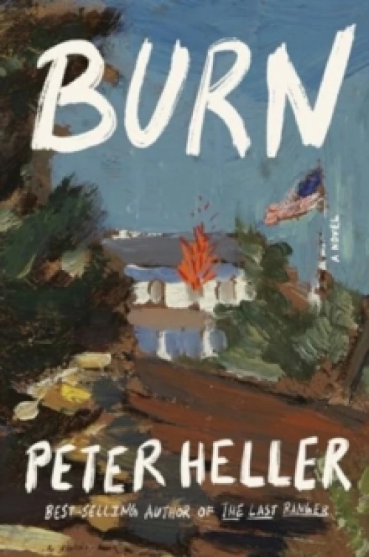 Image of Burn. Hardback. By Peter Heller Books