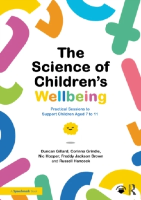 Image of The Science of Children's Wellbeing : Practical Sessions to Support Children Aged 7 to 11 Paperback / softback