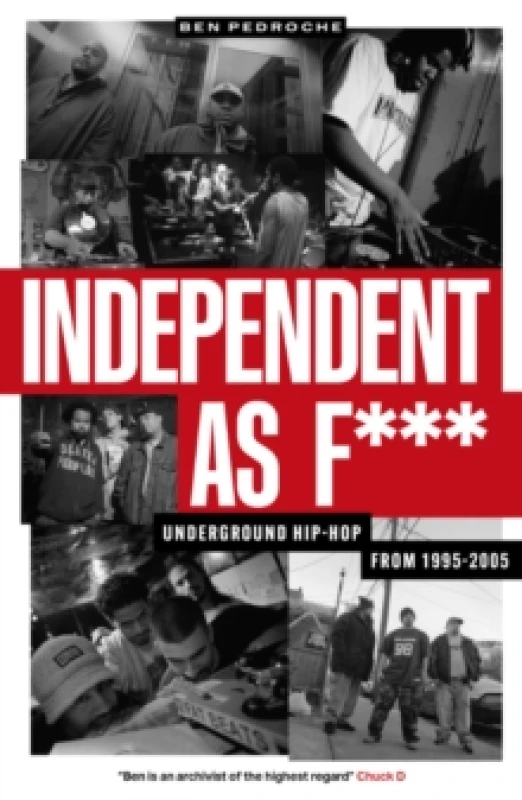 Image of Independent as F*** : Underground Hip Hop from 1995-2005 Paperback / softback