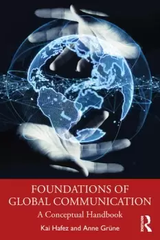 Image of Foundations of Global Communication A Conceptual Handbook