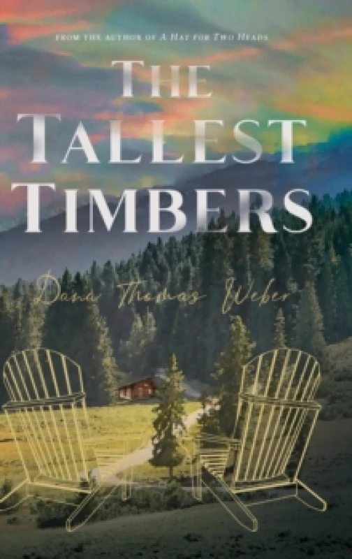 Image of The Tallest Timbers. Hardback. By Dana Thomas Weber, Christine Horner Books