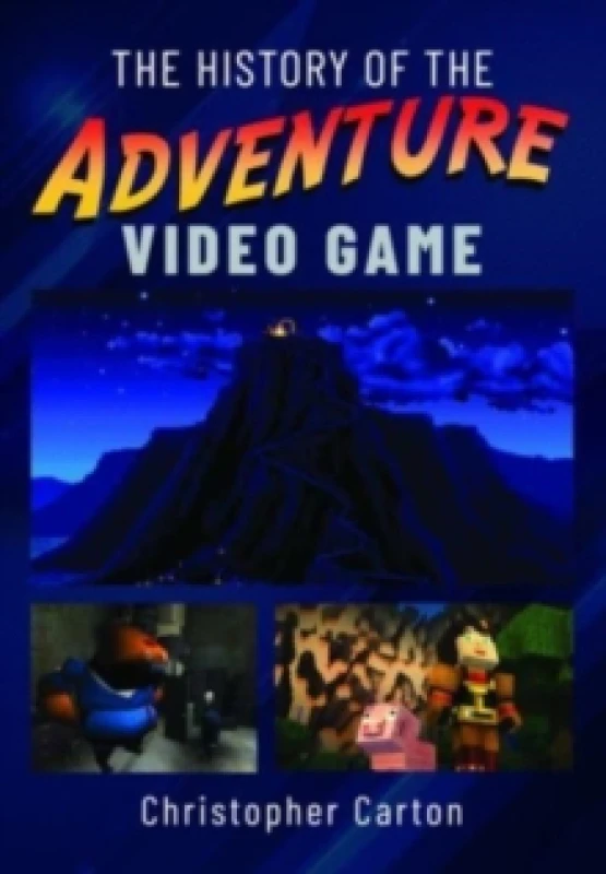 Image of The History of the Adventure Video Game Hardback
