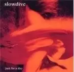Image of Slowdive - Just For A Day (Music CD)