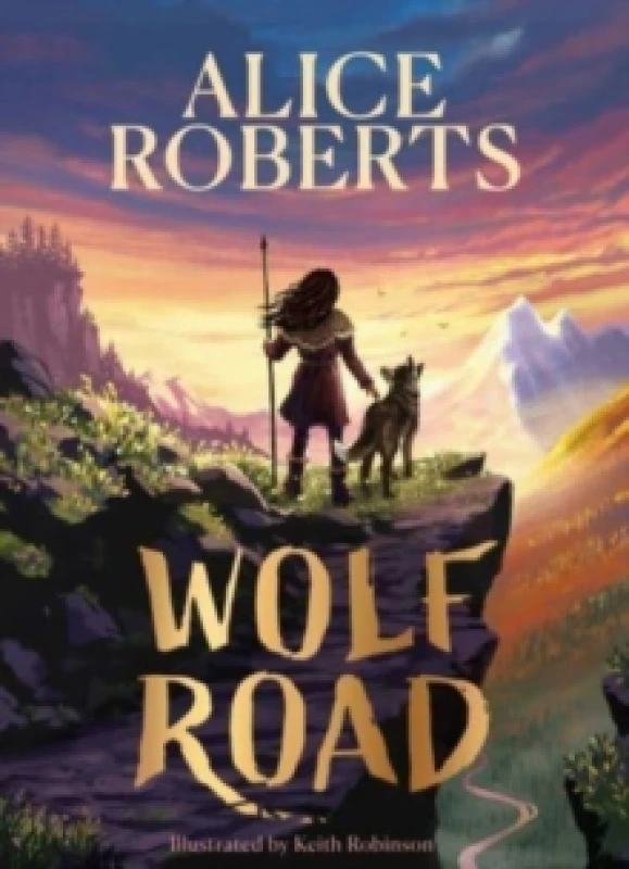 Image of Wolf Road : The bestselling animal adventure from TV's Alice Roberts Hardback
