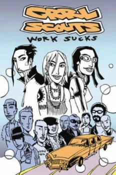 Image of Grrl Scouts Volume 2 Work Sucks by Jim Mahfood Paperback
