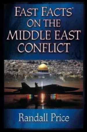 Image of Fast facts on the Middle East conflict by Randall Price
