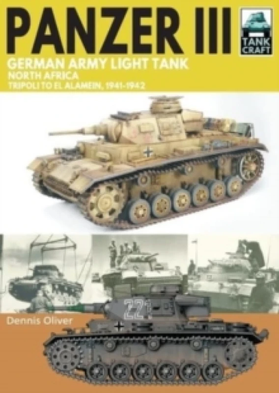 Image of Panzer III, German Army Light Tank : North Africa, Tripoli to El Alamein 1941-1942 Paperback / softback