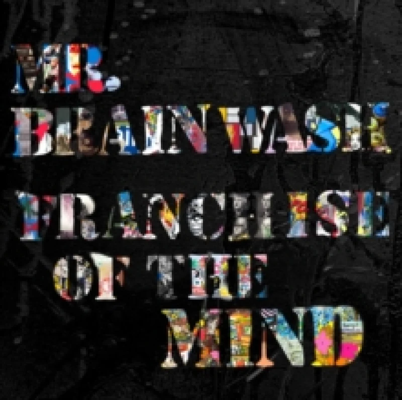 Image of Mr. Brainwash : Franchise of the Mind Paperback / softback