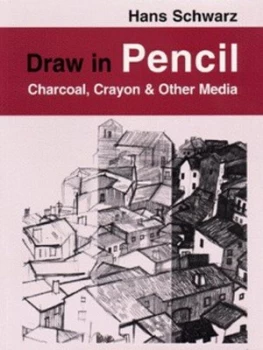 Image of Draw in Pencil by Hans Schwarz Paperback